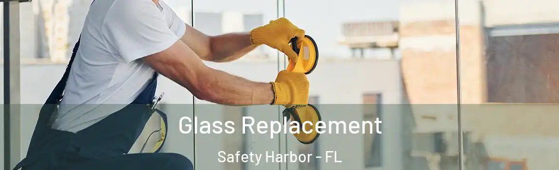 Glass Replacement Safety Harbor - FL